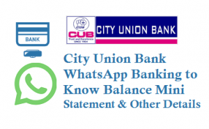 City Union Bank WhatsApp Banking Service 04471225000 to Know Balance Mini Statement Details