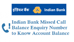 Indian Bank Missed Call Balance Enquiry Number 8108781085 account balance