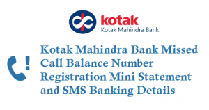 Kotak Mahindra Bank Missed Call Balance Number 18002740110 Registration and Mini Statement Details
