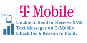 Unable to Send or Receive SMS Text on T-Mobile network