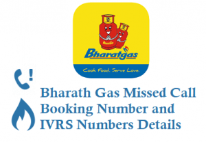 Bharath Gas Missed Call Booking Number is 7710955555 IVRS Number are 7715012345 or 7718012345