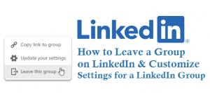 How to Leave a Group on Edit settings for a LinkedIn Group