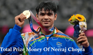 Total Prize Money Of Neeraj Chopra in Olympics