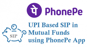 UPI Based SIP in Mutual Funds using PhonePe Invest in SIP using UPI