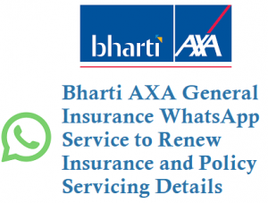 Bharti AXA General Insurance WhatsApp Service Number 8505883311 to Renew Insurance and Policy Servicing Details