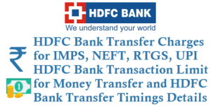 HDFC Bank Transfer Charges for IMPS NEFT RTGS UPI Transaction Limit Timings Details