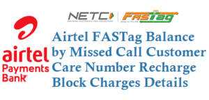 Airtel FASTag Balance Missed Call Number is 01204725873 Customer Care Number is 8800688006