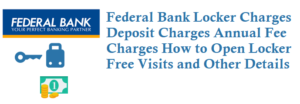 Federal Bank Locker Charges Deposit Charges Annual Fee Charges Details