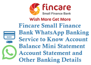 Fincare Small Finance Bank WhatsApp Banking Service Activation Details