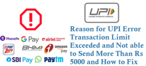 UPI Error Transaction Limit Exceeded Not able to Send More Than Rs 5000