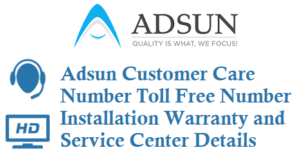 Adsun Customer Care Number Toll Free Number Installation Warranty Service Center Details