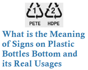 Meaning of Signs on Plastic Bottles Bottom and its Usages
