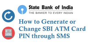 How to Generate or Change SBI ATM Card PIN by SMS 567676