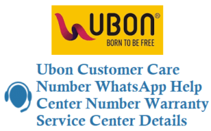 Ubon Customer Care Number Help Center Warranty Service Center Details