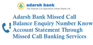Adarsh Bank Missed Call Balance Enquiry Number Know Account Statement Service Details