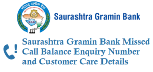 Saurashtra Gramin Bank Missed Call Account Balance Enquiry Number Details