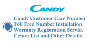 Candy Customer Care Number Toll Free Installation Warranty Service Center List Details